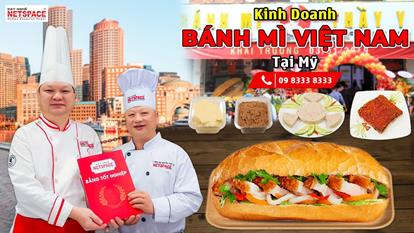 Kinh doanh Bánh Mì Việt Nam tại Mỹ - Bí quyết Thầy Y