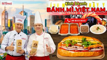 Kinh doanh Bánh mì Việt Nam tại Mỹ - Thầy Y