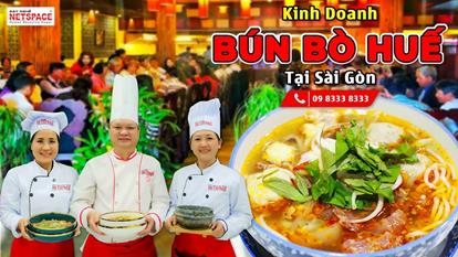 Kinh doanh Bún Bò Huế tại Sài Gòn - Bí quyết Thầy Y